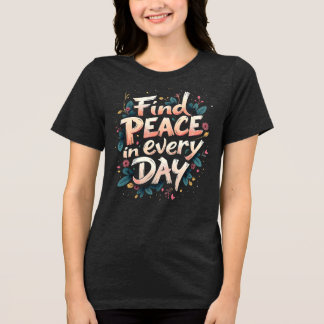 T-shirt En Tri-matière Trouvez la paix dans chaque jour