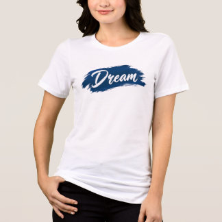 T-shirt En Tri-matière Typographie coup de pinceau bleu Dream Inspirante