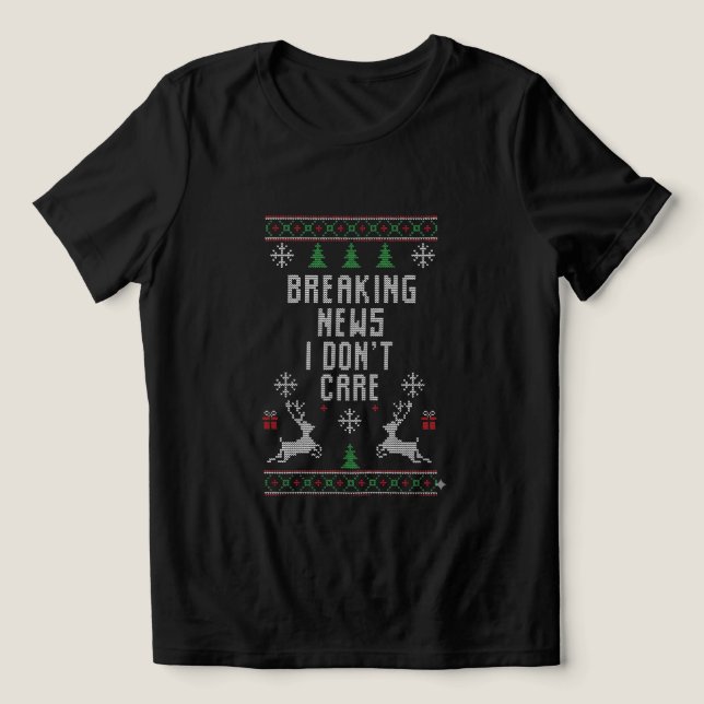 T-shirt En Tri-matière Ugly  Breaking news i don't care, Sarcasm Lovers (Design Recto)