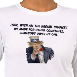 T-shirt En Tri-matière US: Countries Whose Regimes We Changed Owe Us One