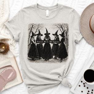 T-shirt En Tri-matière Vintage Girls Will Be Girls Sorcière Chemise Drô