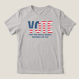 T-shirt En Tri-matière Votez comme le monde entier dépend de vous Femmes