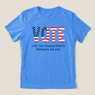 T-shirt En Tri-matière Votez comme si le monde entier en dépendait Women'
