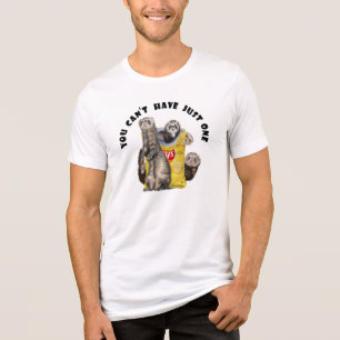 T-shirt En Tri-matière Vous ne pouvez pas avoir qu'un * Ferrets avec sac