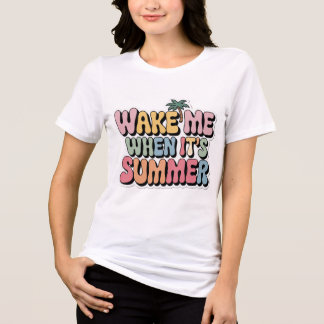 T-shirt En Tri-matière Wake Me When It’s Summer Fun Seasonal Citation TSh