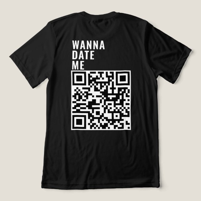 T-shirt En Tri-matière Wanna Date Me Custom QR Code Scan Me Son Cadeau (Design Verso)