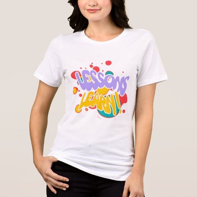 T-SHIRT  EN TRI-MATIÈRE WOMEN'S PAINT SPLASH LESSONS LEARN T SHIRT  (Recto)