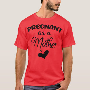 T-shirt Enceinte Drôle En Tant Que Mère Faire-part