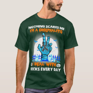 T-shirt Encéphalite Conscience Rien ne me fait peur Happy