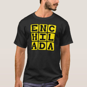 T-shirt Enchilada, délicieuse mexicaine