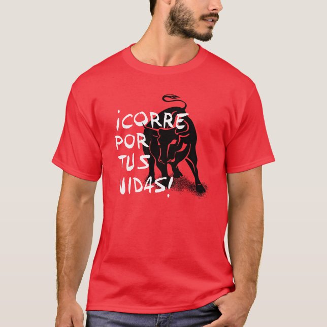 T-shirt Encierro de San Fermin : Vidas de tus de por de (Devant)
