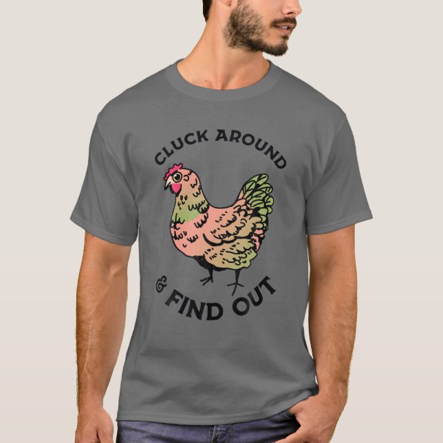 T-shirt Enclenchez-Vous Et Découvrez Le Poulet (Devant)