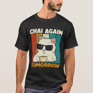 T-shirt Encore du Chai Demain Drôle Chai Buveurs de Thé Ca