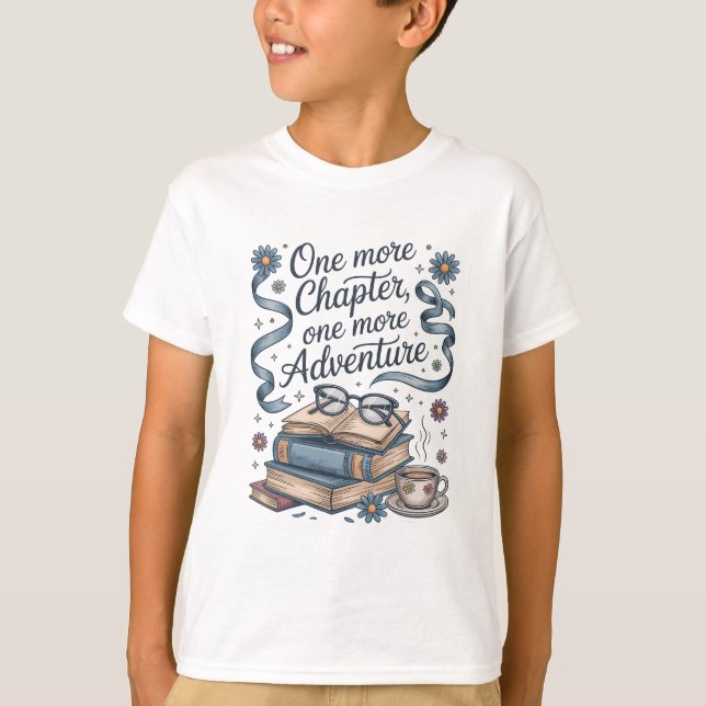 T-shirt Encore Un Chapitre Un Aventure de plus (Devant)