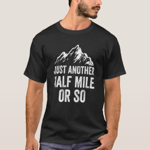 T-shirt Encore Un Km Ou Quelque Humour Randonneur Randonné