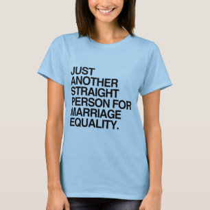 T-SHIRT ENCORE UNE PERSONNE HÉTÉRO POUR L'ÉGALITÉ MATRIMON