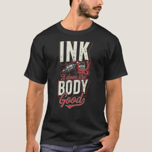 T-shirt Encre Il Fait Le Corps Bon Tatouage Artiste Citati