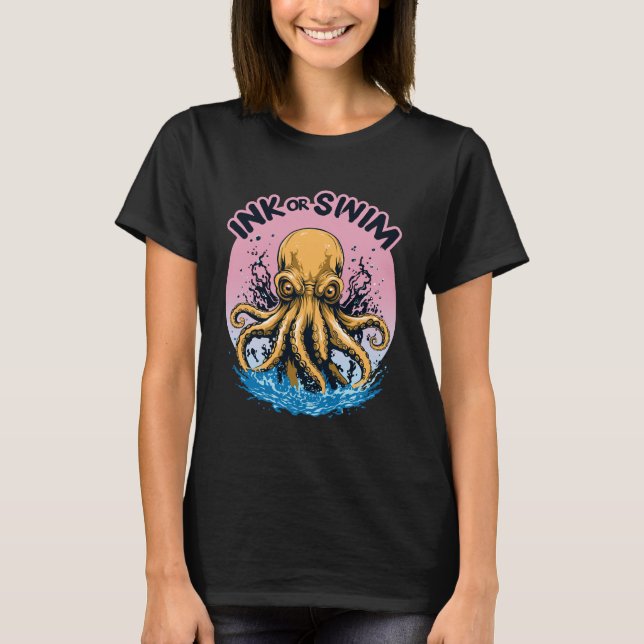 T-shirt Encre Ou Baignade | Citation de tatouage de pieuvr (Devant)