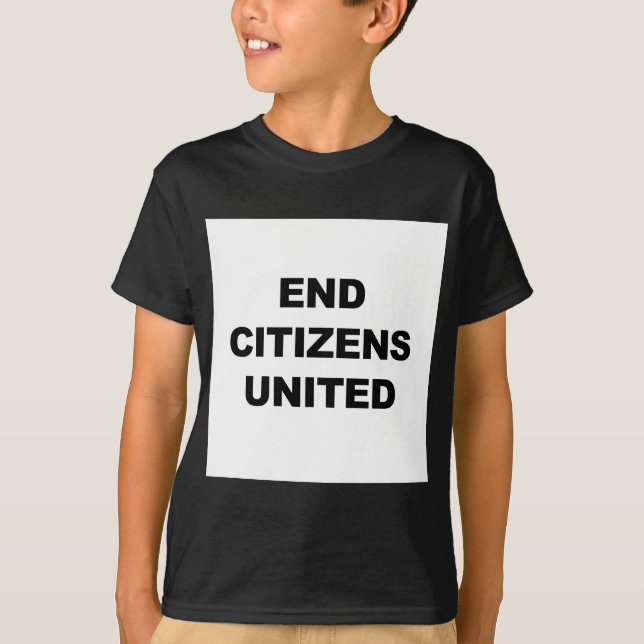 T-shirt End Citizens United (Devant)