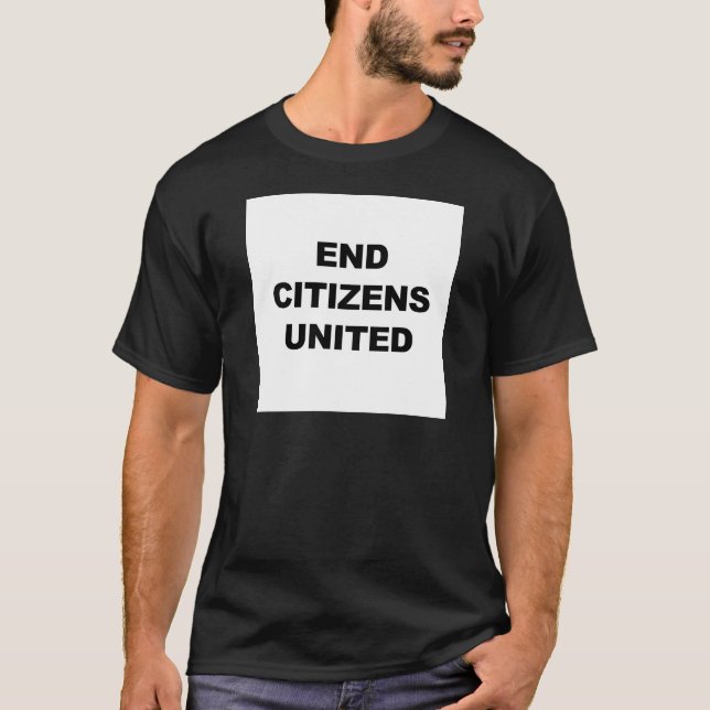 T-shirt End Citizens United (Devant)
