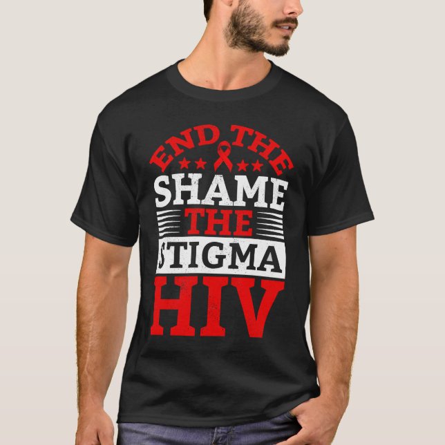 T-shirt End HIV Shame Stigma Red Ribbon Awareness World AI (Devant)