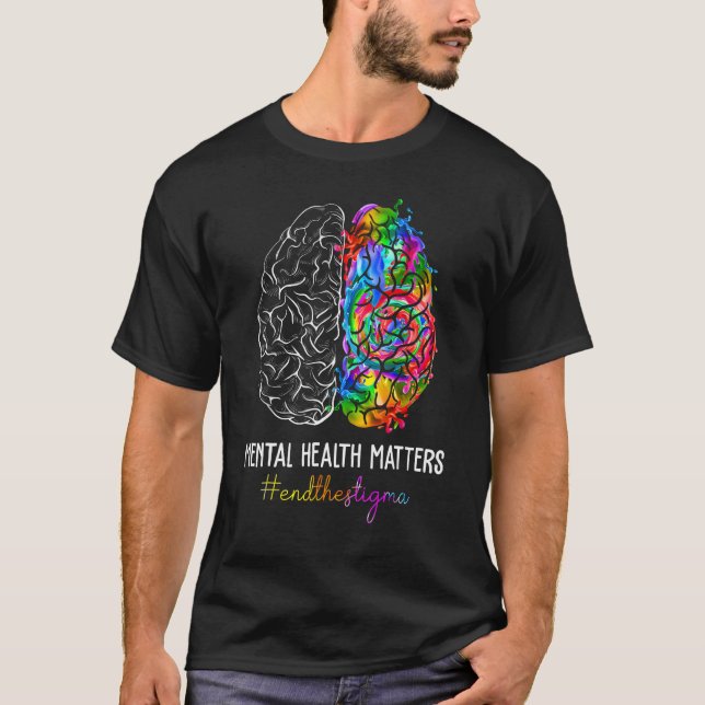 T-shirt End The Stigma Mental Health Matters Mental Awaren (Devant)