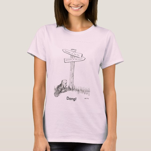T-shirt Endigué si vous faites, endigué si vous ne faites (Devant)