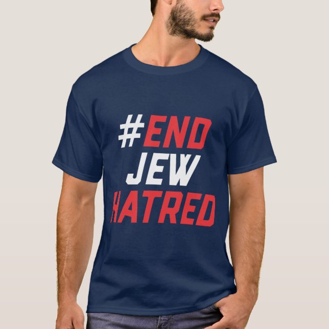 T-shirt #EndJewHatred (Devant)