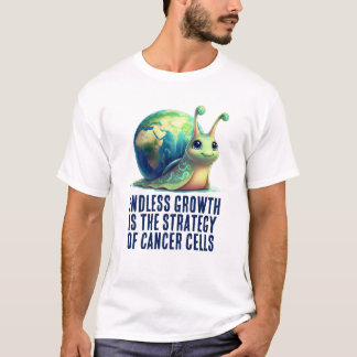 T-shirt Endless Growth Is Strategy of Cancer Cells Snail