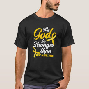 T-shirt Endo Warrior Mon Dieu Est Plus Fort Que L'Endometr