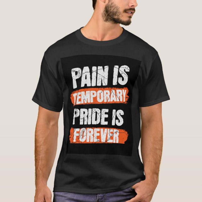 T-shirt Endurance et honneur : La douleur est temporaire,  (Devant)