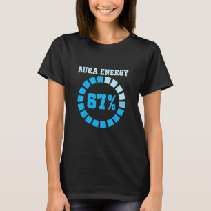 T-shirt Énergie Aura à 67 Drôle Six Sept Mème Allons-y 6