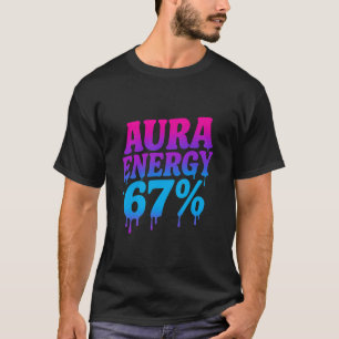 T-shirt Énergie Aura à 67 Mème Drôle Six Sept Aura Farmin