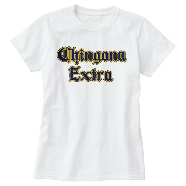 T-shirt Énergie de Chingona  (Chingona Energy T-Shirt)