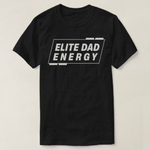 T-shirt Énergie de papa d'élite