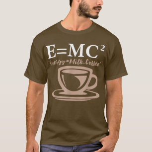T-shirt Énergie égale café au lait E= MC2 SCIENCE