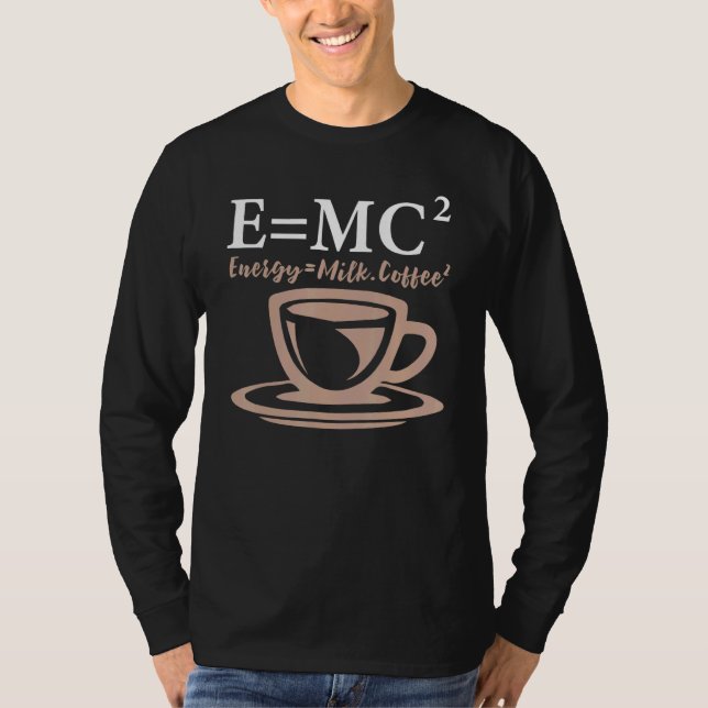 T-shirt Énergie Égale Lait Café E Mc2 Science (Devant)