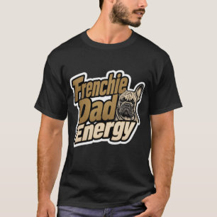 T-shirt Énergie Papa Frenchie