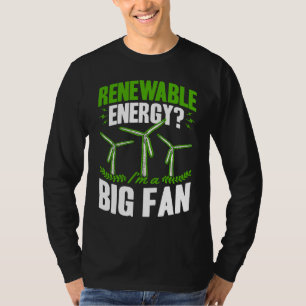 T-shirt Énergie renouvelable Je suis un grand fan Techniqu