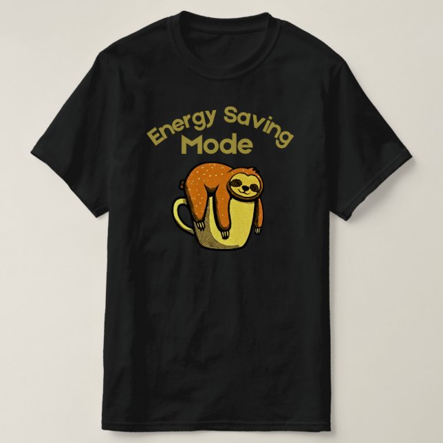 T-shirt Energy Saving Mode Cute Sloth Cartoon Design (Design devant)