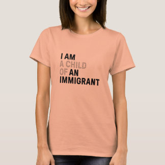 T-shirt enfant d'immigrant, femme