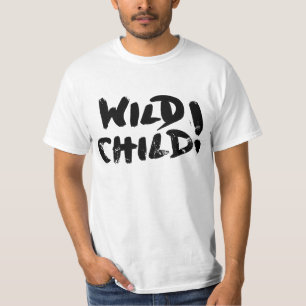 T-shirt Enfant sauvage !