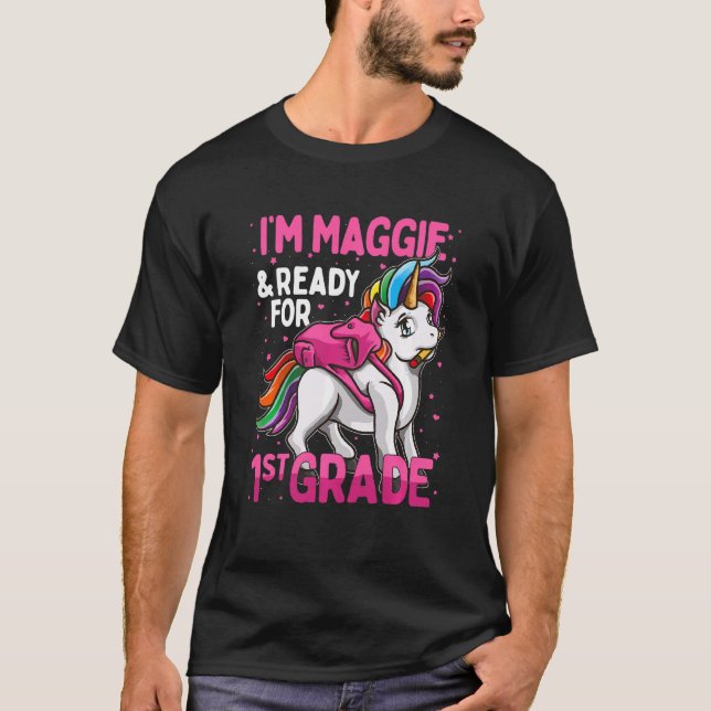 T-shirt Enfants 1st Grader Unicorn Je suis Maggie Et Prêt  (Devant)