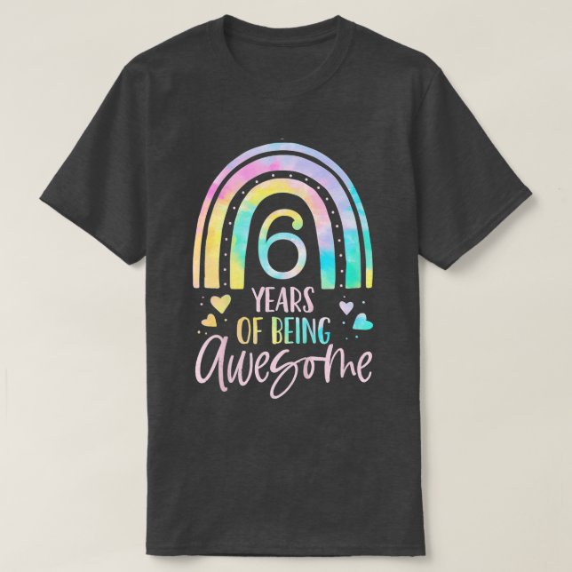 T-shirt Enfants 6 ans d'être génial Rainbow ie Dye 6e B (Design devant)