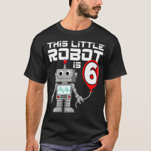 T-shirt Enfants 6 ans Robot Anniversaire Robots Science Ro