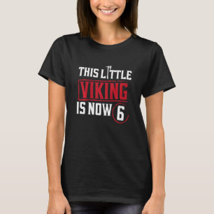 T-shirt Enfants Ce Petit Viking Est Maintenant 6 6ème Part