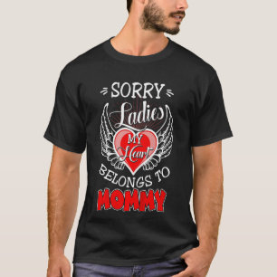 T-shirt Enfants Désolé Mesdames Mon Coeur Appartient À Mam