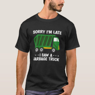 T-shirt Enfants Garbage Truck Garys Désolé Je Suis En Reta