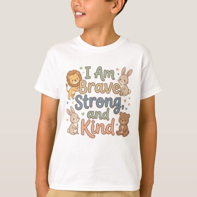 T-shirt Enfants heureux Affirmation Brave Fort Aimable (Devant)