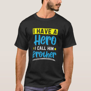 T-shirt Enfants J'Ai Un Héros Je L'Appelle Frère Frère Br